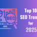 Top 10 SEO Trends for 2025 - SEOFOMO News