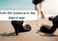 Achieving Work-Life Harmony in the Digital Era